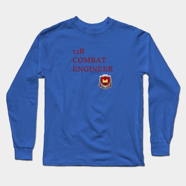 12B Combat Engineer text Long Sleeve T-Shirt by Army Stuff